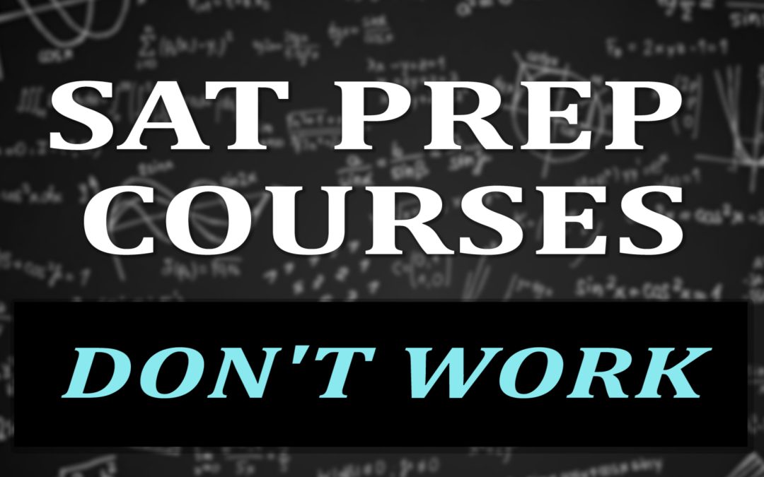 SAT Test Prep Courses Don’t Work